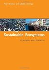 Cities as Sustainable Ecosystems: Principles and Practices