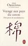 Voyage aux pays du coton : Petit pr�cis de mondialisation