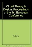 Circuit theory and design : proceedings of the 1981 European Conference on Circuit Theory and Design, The Hague, The Netherlands 25-28 August, 1981