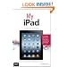 My iPad (covers iOS 5.1 on iPad, iPad 2, and iPad 3rd gen) (4th Edition)