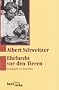 Ehrfurcht vor den Tieren: Ein Lesebuch