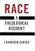 Race: A Theological Account