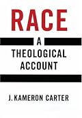 Race: A Theological Account