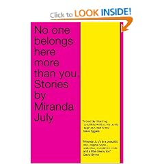 No One Belongs Here More Than You: Stories