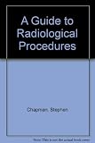 A guide to radiological procedures