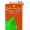 Die Kunst des Lebens: Vipassana-Meditation nach S.N. Goenka