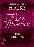 The Law of Attraction - f�r jeden Tag title=