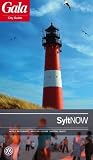 Sylt NOW, GALA City Guide - Hotels / Restaurants / Nightlife / Culture / Shopping / Beauty - Joachim Fischer