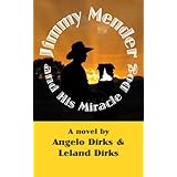 jimmy mender and his miracle dog and mostly true 15 short stories