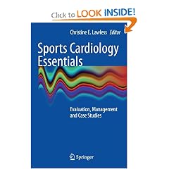 Sports Cardiology Essentials: Evaluation, Management and Case Studies by Christine E. Lawless