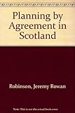 Planning by agreement in Scotland