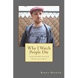 Why I Watch People Die