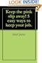 Keep the pink slip away! 5 easy ways to keep your job.