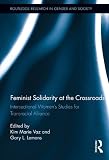 Feminist solidarity at the crossroads : intersectional women's studies for transracial alliance