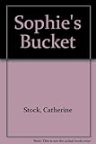 Sophie's bucket