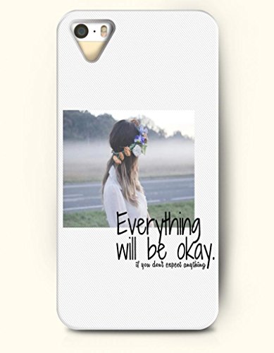 iPhone 5 5S Case OOFIT Phone Hard Case ** NEW ** Case with Design Everything Will Be Okay If You Don'T Expect Anything- Spiritual Inspiration - Case for Apple iPhone 5/5s