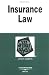 Insurance Law in a Nutshell (Nutshell Series)