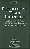 Reproductive Tract Infections: Proceedings of an International Conference Held in Bellagio, Italy, April 29-May 3, 1991 (Reproductive Biology)