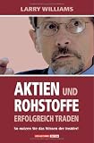 Aktien und Rohstoffe erfolgreich traden. So nutzen Sie das Wissen der Insider