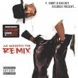 P Diddy & Bad Boy Records Present: We Invented the Remix