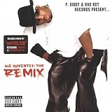 P. Diddy & Bad Boy Records Present... -  P Diddy & Bad Boy Records Present: We Invented the Remix