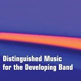 Distinguished Music for the Developing Band