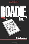 Roadie,Inc. Second Edition: How to Gain and Keep a Career in the Live Music Business