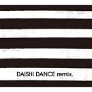 DAISHI DANCE remix.