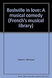 Bashville in love : a musical comedy