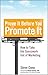 Prove It before You Promote It: How to Take the Guesswork Out of Marketing
