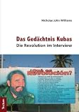 Produkt-Bild: Das Ged&auml;chtnis Kubas: Die Revolution im Interview