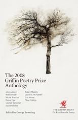 The 2008 Griffin Poetry Prize Anthology: A Selection of the Shortlist