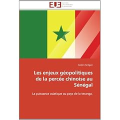 Les enjeux g�opolitiques de la perc�e chinoise au S�n�gal