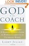 God Is My Coach: A Business Leader's Guide to Finding Clarity in an Uncertain World