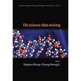 LIFE SCIENCE DATA MINING (Science, Engineering, and Biology... by Stephen Wong and Chung-Sheng Li