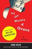 All the World's a Grave: A New Play by William Shakespeare