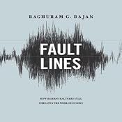 Fault Lines: How Hidden Fractures Still Threaten the World's Economy | [Raghuram Rajan]
