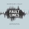 Fault Lines: How Hidden Fractures Still Threaten the World's Economy