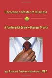 Becoming a Master of Business: A Fundamental Guide  to Business Growth