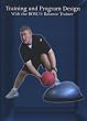 Training and Program Design with the BOSU Balance Trainer