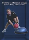 Training and Program Design with the BOSU Balance Trainer
