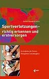 Sportverletzungen - richtig erkennen und erstversorgen: Ein Leitfaden f&uuml;r Trainer, &Uuml;bungsleiter und Betroffene - Martin Klein, Gernot Tille