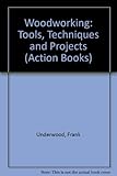 Woodworking : tools, techniques and projects