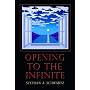Opening to the Infinite