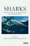Sharks : conservation, governance, and management