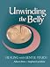 Unwinding the Belly: Healing with Gentle Touch