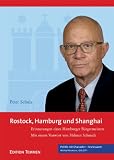 Produkt-Bild: Rostock, Hamburg und Shanghai. Erinnerungen eines Hamburger B&uuml;rgermeisters (Mit einem Vorwort von Helmut Schmidt)