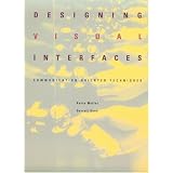 Designing Visual Interfaces: Communication Oriented Techniquesby Kevin Mullet