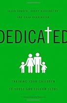 Dedicated: Training Your Children to Trust and Follow Jesus