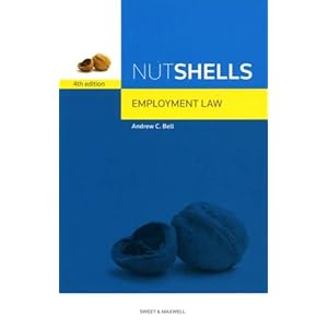 Nutshell Employment Law (Nutshells S.) Andrew C. Bell
